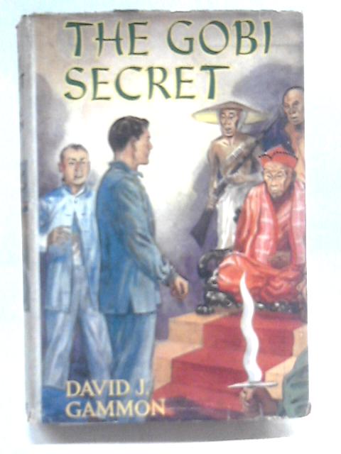 The Gobi Secret von David J. Gammon