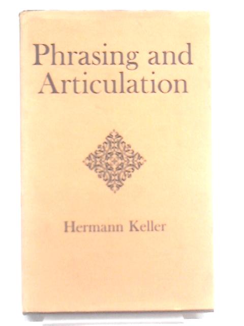 Phrasing and Articulation par Hermann Keller
