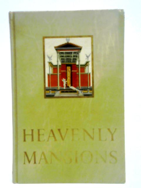 Heavenly Mansions and Other Essays on Architecture By John Summerson