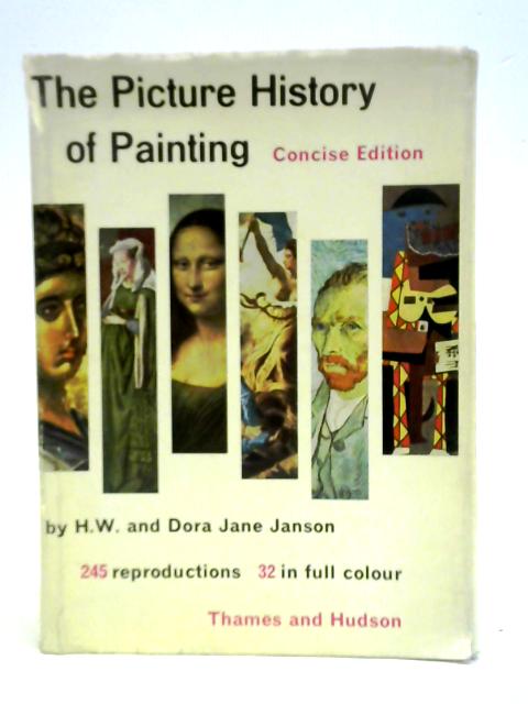 The Picture History of Painting from Cave Painting to Modern Times von H. W. and Dora Jane Janson