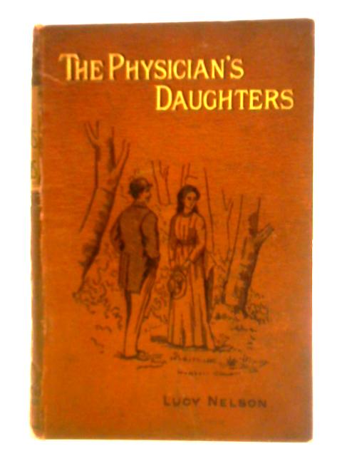 The Physician's Daughters von Lucy Nelson