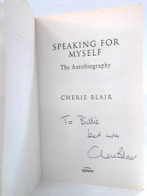 Speaking For Myself: The Autobiography By Cherie Blair