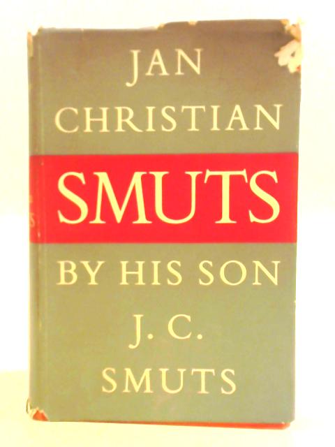 Jan Christian Smuts von J. C. Smuts