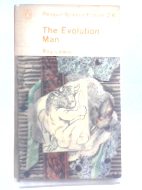 The Evolution Man By Roy Lewis