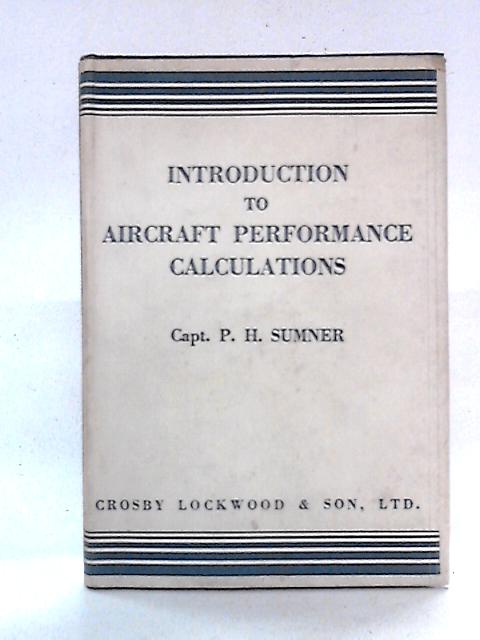 Introduction to Aircraft Performance Calculations von P. H. Sumner