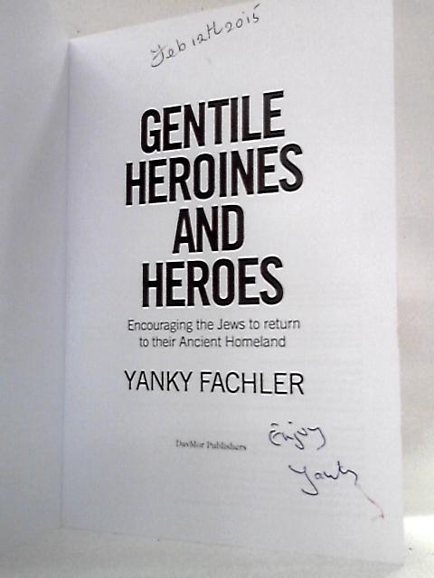 Gentile Heroines and Heroes By Yanky Fachler