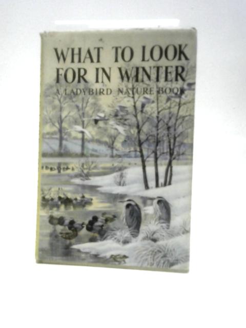 What To Look For In Winter (Ladybird Books) By E.L.Grant Watson