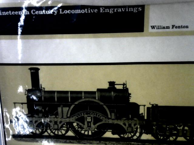 Nineteenth Century Locomotive Engravings By E.W.Fenton