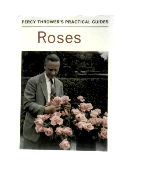 Roses (Percy Thrower's Practical Guides) von Percy Thrower