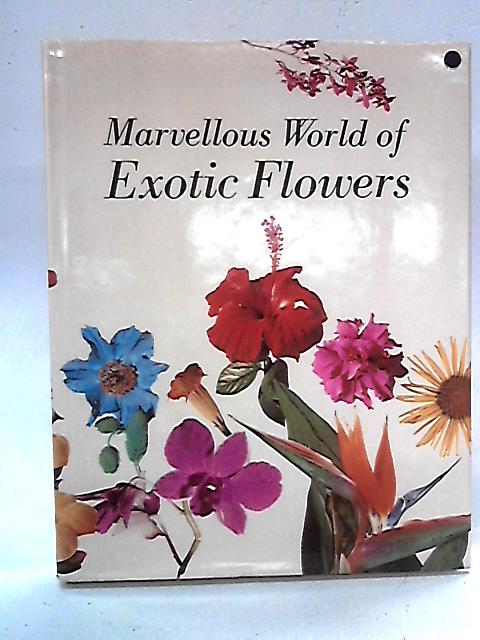 Marvellous World of Exotic Flowers von Anna-Sofia Marinuzzi