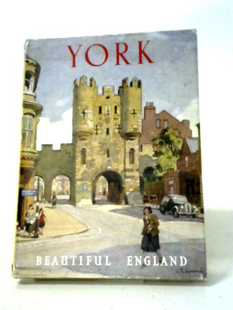 York Our Beautiful Homeland von I P Pressly