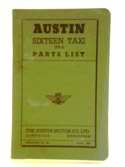 Austin Sixteen Taxi (FX. 3) Parts List By Unstated