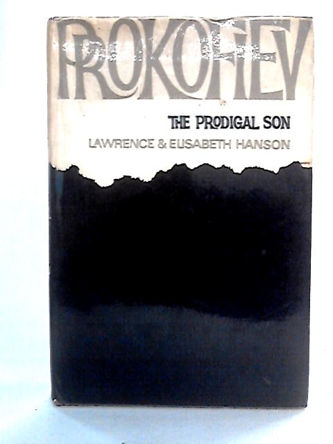 Prokofiev: The Prodigal Son von Lawrence and Elisabeth Hanson