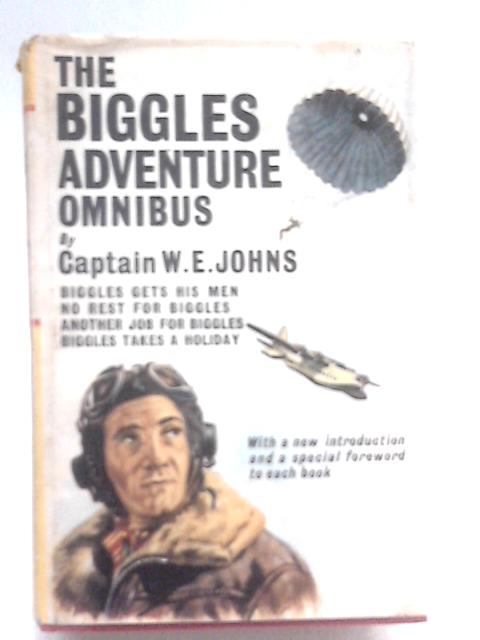 Biggles Adventure Omnibus von Capt. W. E. Johns