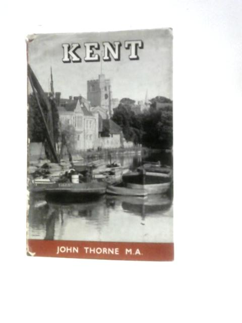 Kent By John Thorne