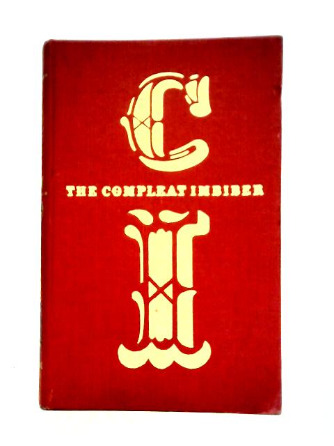 The Compleat Imbiber: An Entertainment. von Cyril Ray (ed)