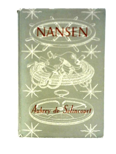 Nansen By Aubrey de Selincourt