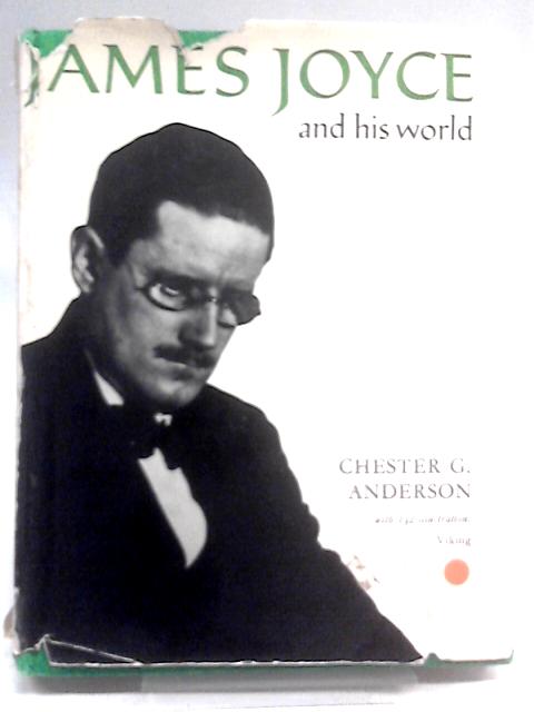 James Joyce and His World von Chester G. Anderson