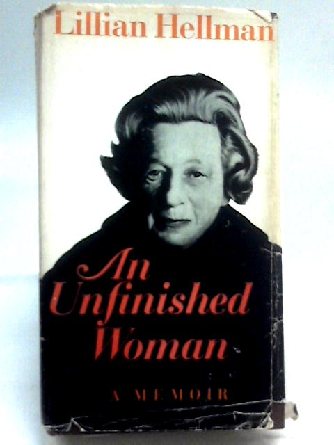 Unfinished Woman von Lillian Hellman