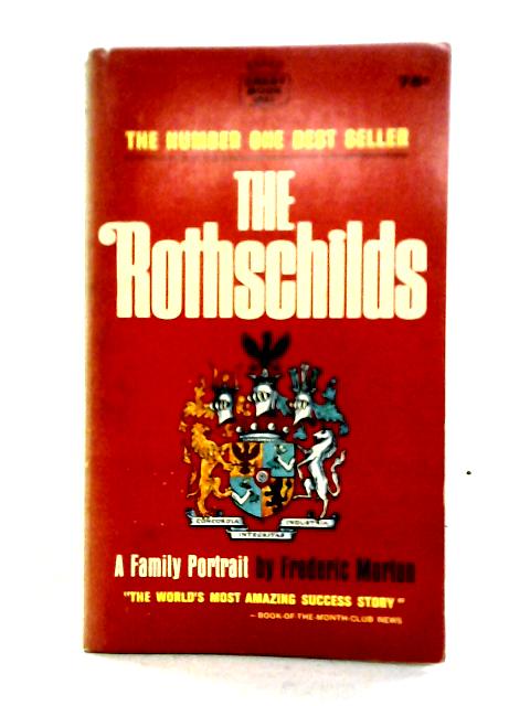 The Rothschilds: A Family Portrait By Frederic Morton