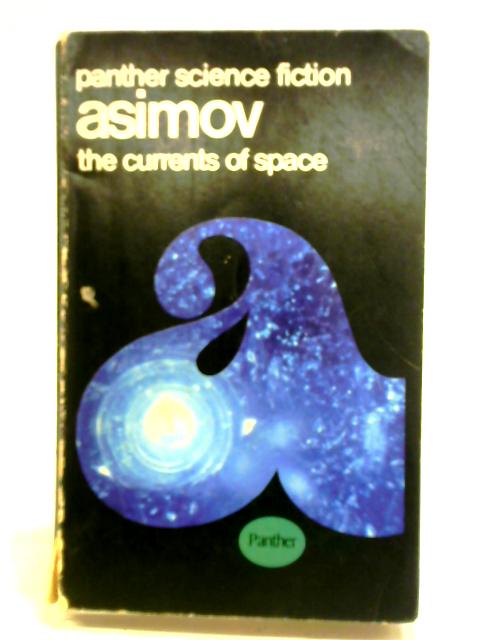 The Currents of Space von Isaac Asimov