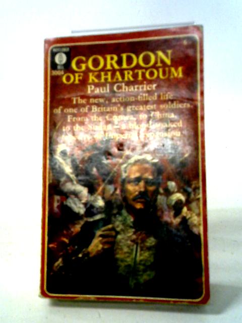 Gordon of Khartoum By Paul Charrier