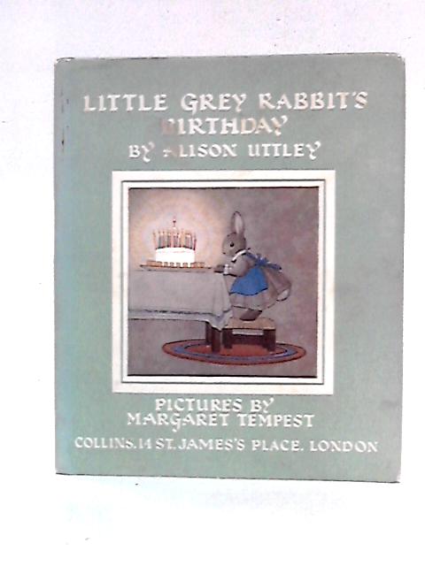 Little Grey Rabbit's Birthday By Alison Uttley