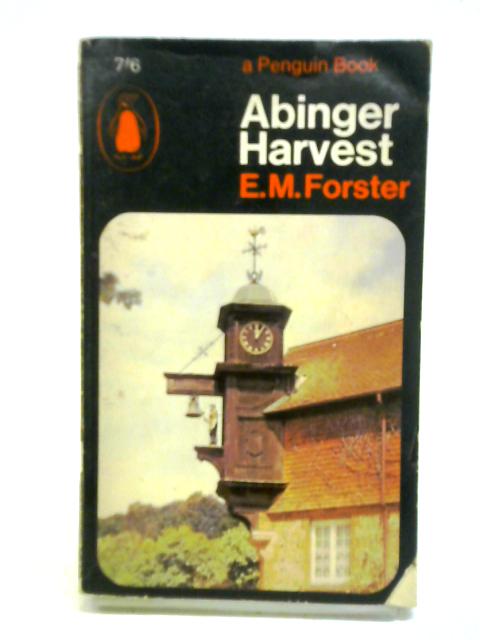 Abinger Harvest By E. M. Forster