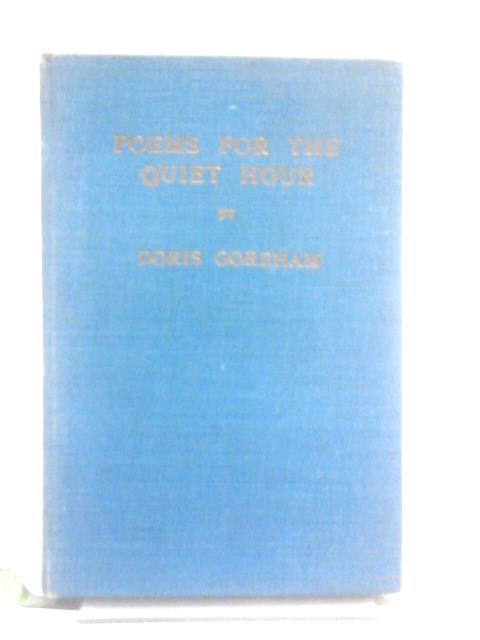 For the Quiet Hour By Doris Goreham