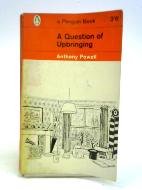 A Question of Upbringing By Anthony Powell