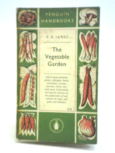 The Vegetable Garden By E. R. Janes