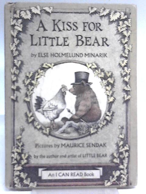 A Kiss for Little Bear (An I Can Read Book) By Else Holmelund Minarik