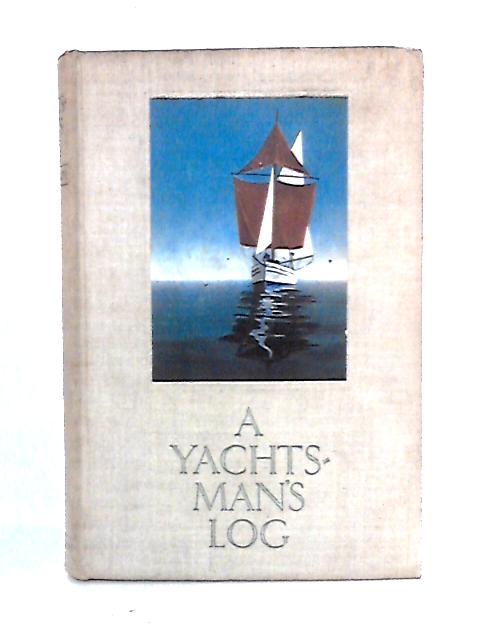 A Yachtsman's Log von Frank G. G. Carr