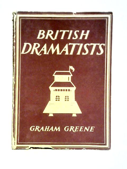 British Dramatists By Graham Greene