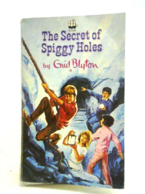 The Secret of Spiggy Holes By Enid Blyton