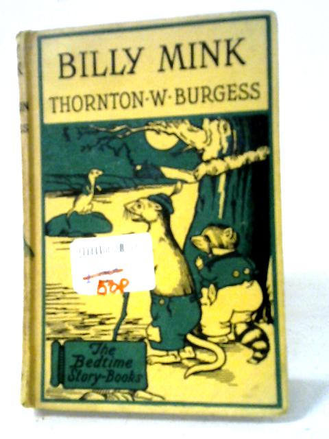 Billy Mink By Thornton W. Burgess