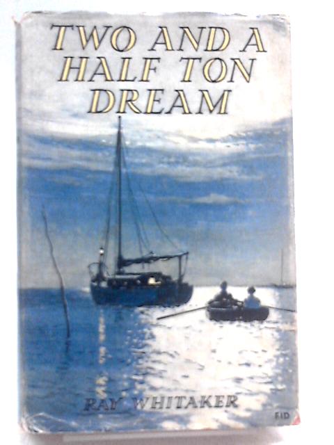 Two and a Half Ton Dream von Ray Whitaker