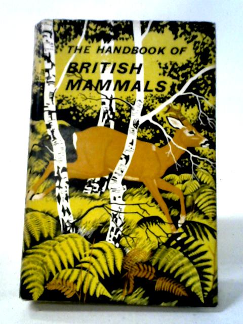 The Handbook of British Mammals By H. N. Southern, (ed).