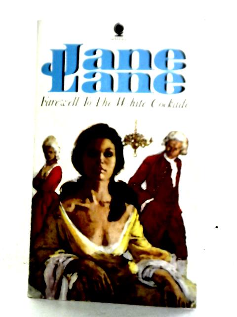 Farewell to the White Cockade von Jane Lane