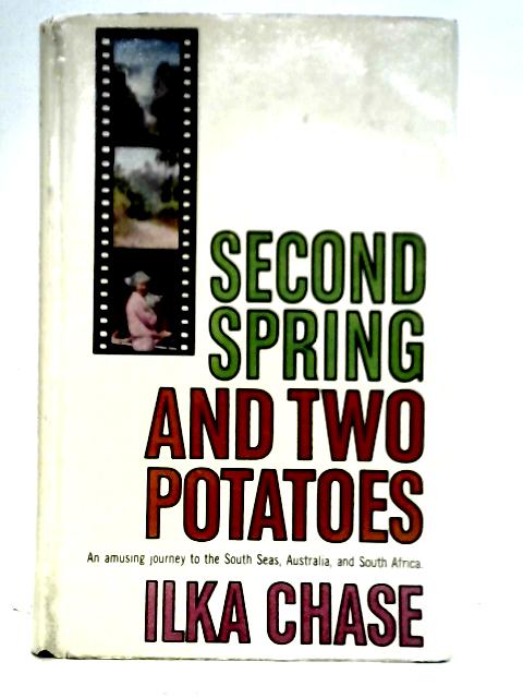 Second Spring and Two Potatoes von Ilka Chase