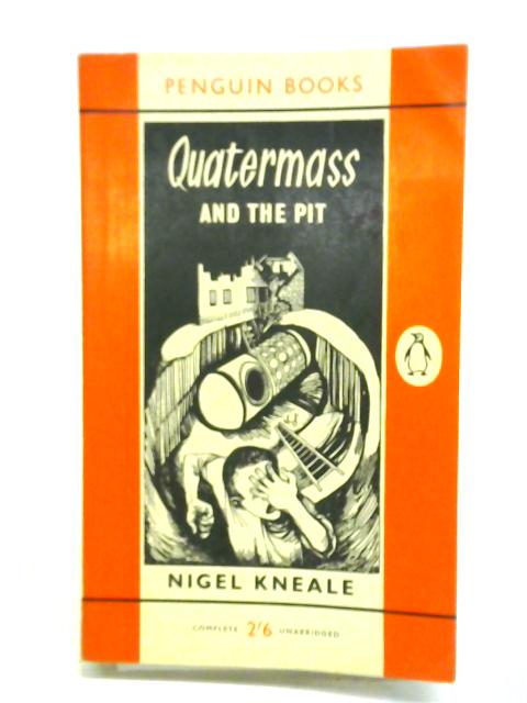 Quatermass and the Pit By Nigel Kneale