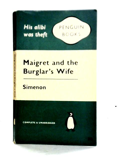 Maigret and the Burglar's Wife (Penguin 1362) By Georges Simenon
