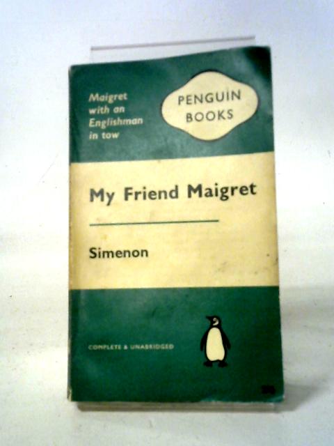 My Friend Maigret (Penguin Books 1419) By Georges Simenon
