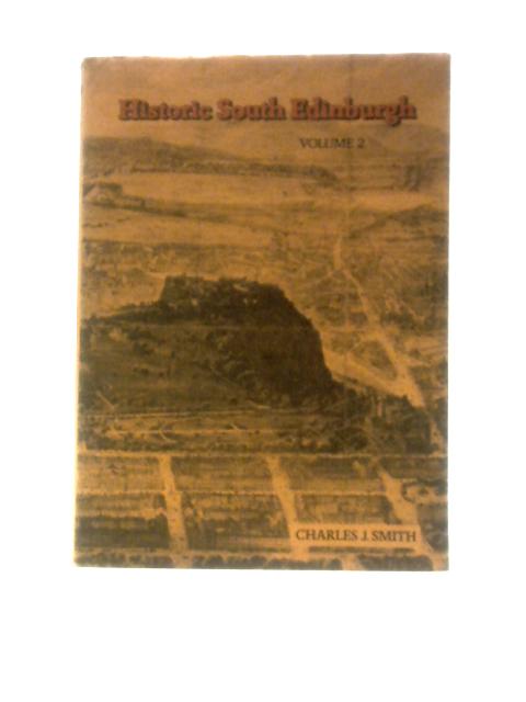 Historic South Edinburgh, Volume Two By Charles J Smith