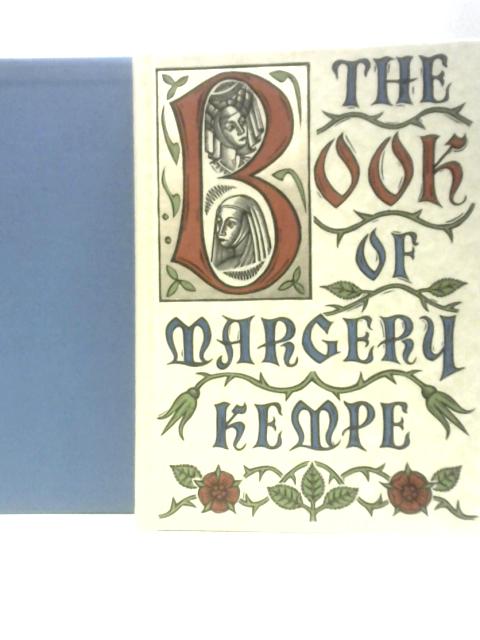 The Book of Margery Kempe. A Woman's Life in the Middle Ages. By Margery Kempe