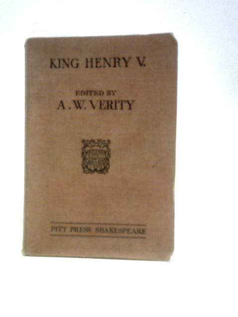 King Henry V By William Shakespeare A.W.Verity (Ed.)