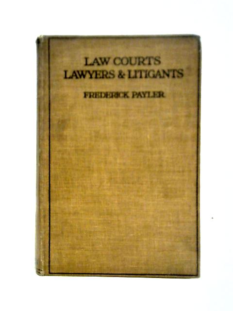Law Courts, Lawyer and Litigants von Frederick Payler