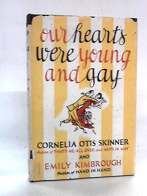 Our Hearts Were Young And Gay von Cornelia Otis Skinner & Emily Kimborough