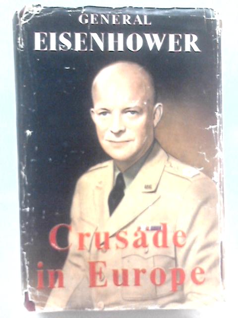 Crusade in Europe von Dwight D. Eisenhower