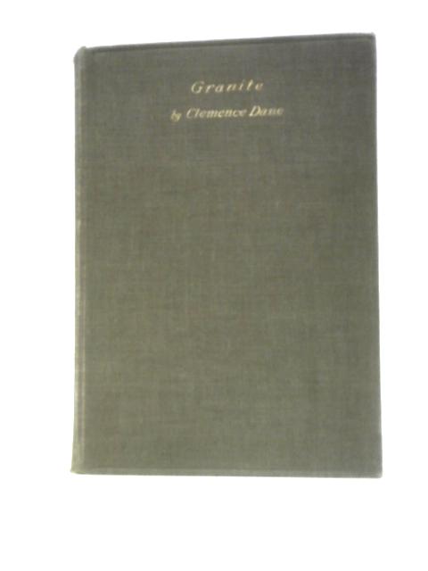 Granite; a Tragedy By Clemence Dane